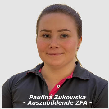 Paulina Zukowska- Auszubildende ZFA -