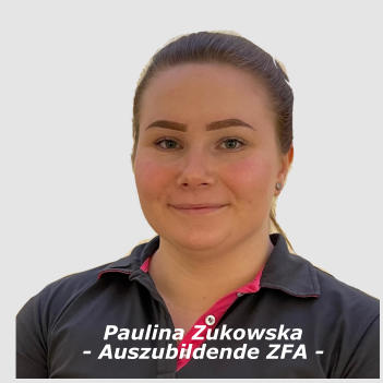 Paulina Zukowska- Auszubildende ZFA -